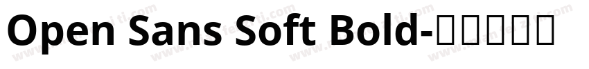 Open Sans Soft Bold字体转换